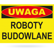 Tab: Uwaga! Roboty budowlane  25x35cm