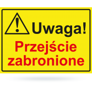 Tab: Uwaga! przejście zabronione  25x35cm