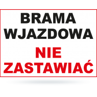 Tab. Brama wjazdowa nie zastawiać 25x35 tworzywo